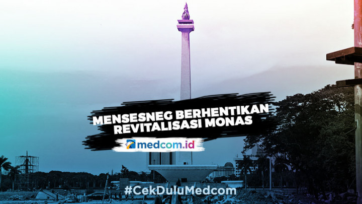 Mensesneg Berhentikan Revitalisasi Monas