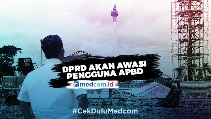Revitalisasi Monas, DPRD: Kami Akan Awasi Seluruh Pengguna APBD