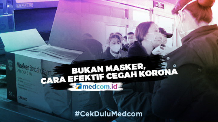 Bukan dengan Masker, Ini Cara Efektif Cegah Virus Korona