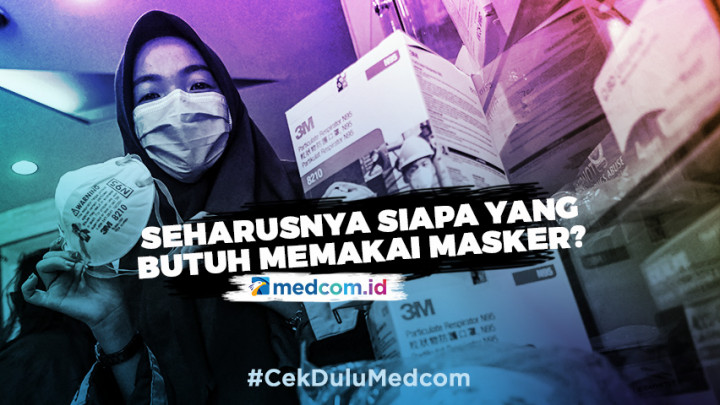 Siapa Seharusnya yang Paling Butuh Memakai Masker?