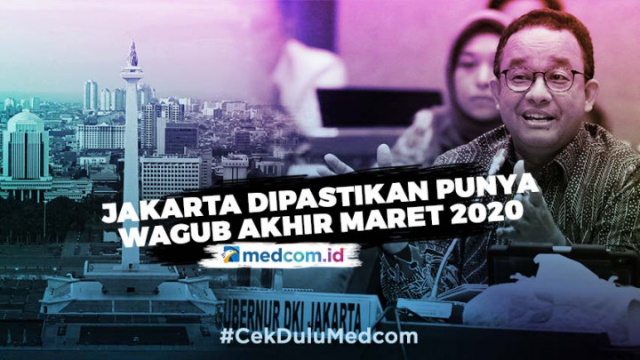 Jakarta Dipastikan Memiliki Wagub Akhir Maret 2020