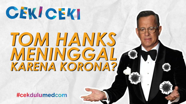 [Ceki-ceki] Aktor Tom Hanks Meninggal Karena Korona? Ini Faktanya