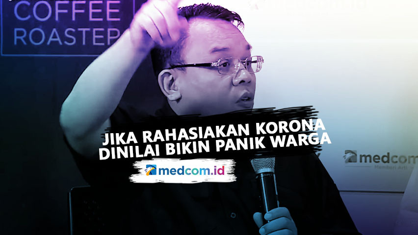 Jika Rahasiakan Korona Dinilai Justru Bikin Panik