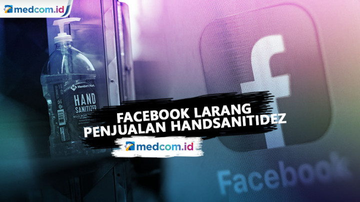 Cegah Kenaikan Harga, Facebook Larang Jual Handsanitizer dan Masker