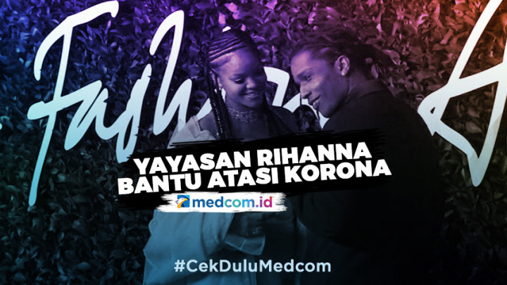 Bantu Tangani Korona, Yayasan Rihanna Donasi USD5 Juta