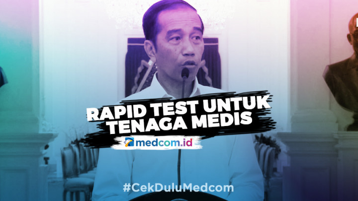 Jokowi Tegaskan <i>Rapid Test</i> Diprioritaskan untuk Tenaga Medis