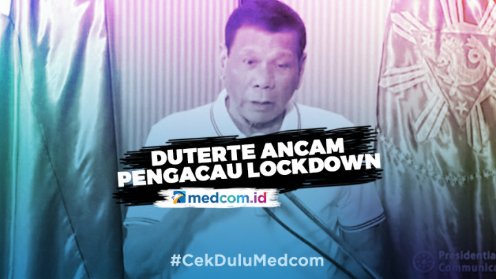 Duterte Ancam Tembak Mati Pengacau <i>Lockdown</i>