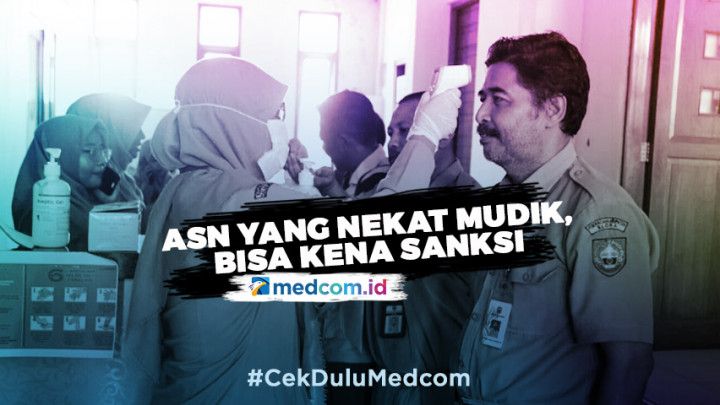 ASN yang Nekat Mudik, Bisa Kena Sanksi