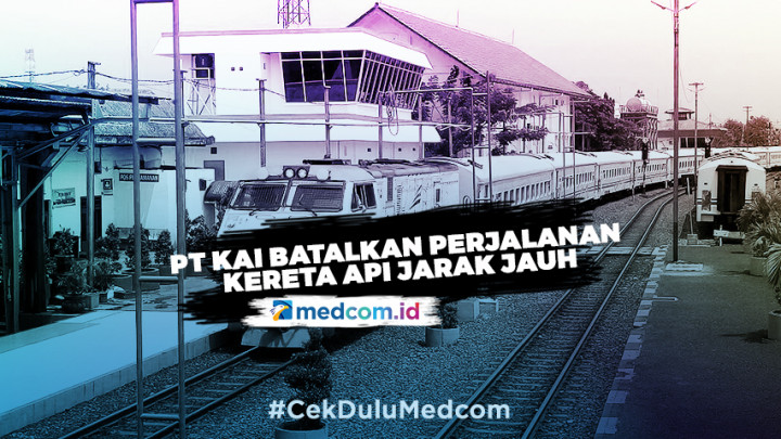 KAI Batalkan Seluruh Perjalanan Kereta Jarak Jauh