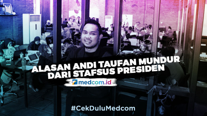 Ini Alasan Andi Taufan Mundur dari Stafsus Presiden