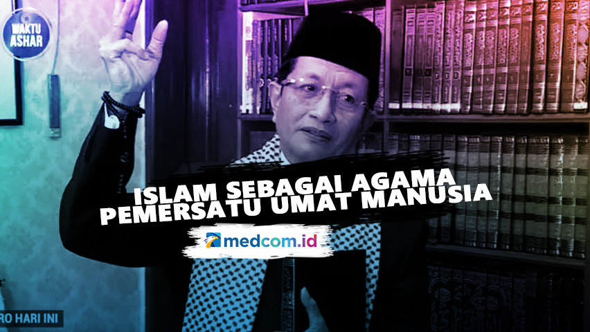 Islam Sebagai Agama Pemersatu Umat Manusia