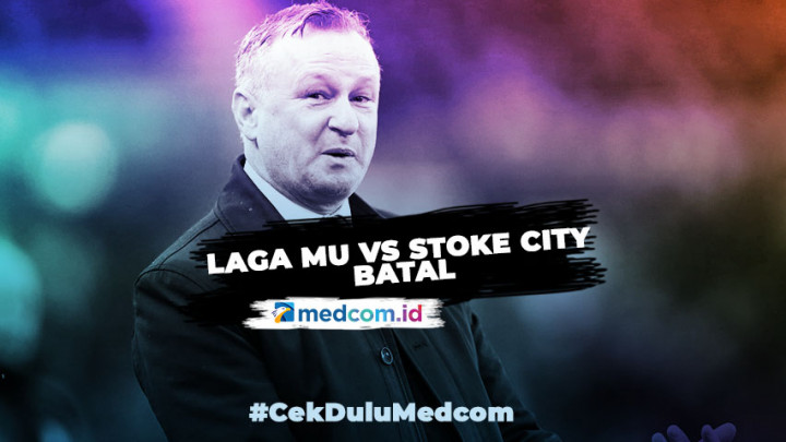 Pelatih Stoke City Positif COVID-19, MU Batalkan Uji Coba