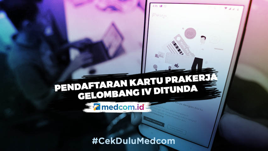Pendaftaran Kartu Prakerja Gelombang IV Ditunda