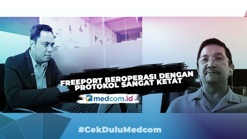 Freeport Beroperasi Dengan Protokol Sangat Ketat