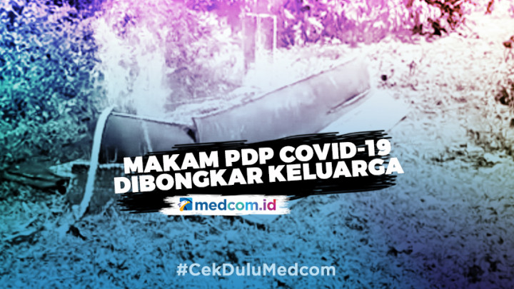 Hasil Tes Swab Negatif COVID-19, Keluarga Bongkar Makam Jenazah PDP