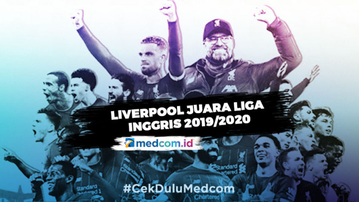 Kisah Perjuangan Liverpool Raih Juara