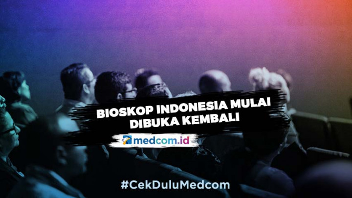 Bioskop Mulai Dibuka Kembali 29 Juli, Perhatikan Aturannya!