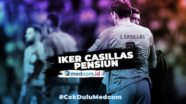 Iker Casillas Umumkan Pensiun dari Sepakbola