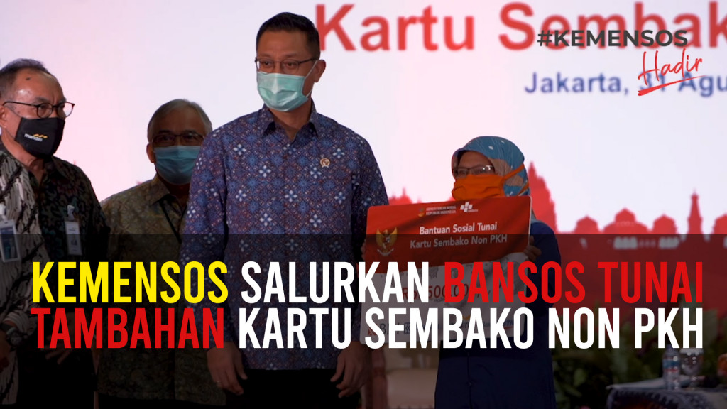 Kemensos Salurkan Bansos Tunai Tambahan Kartu Sembako non PKH