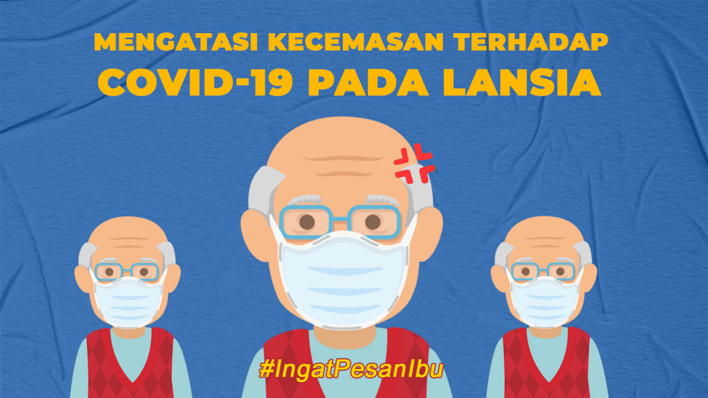Tips Mengatasi Kecemasan di Tengah Pandemi Bagi Lansia