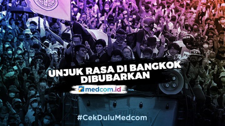 Unjuk Rasa di Bangkok Dibubarkan, 20 Orang Ditahan dan Diproses Hukum