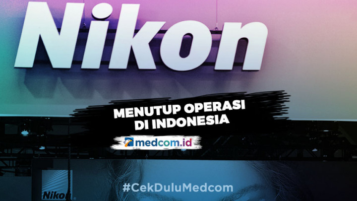 Nikon Indonesia Resmi Tutup Hari Ini