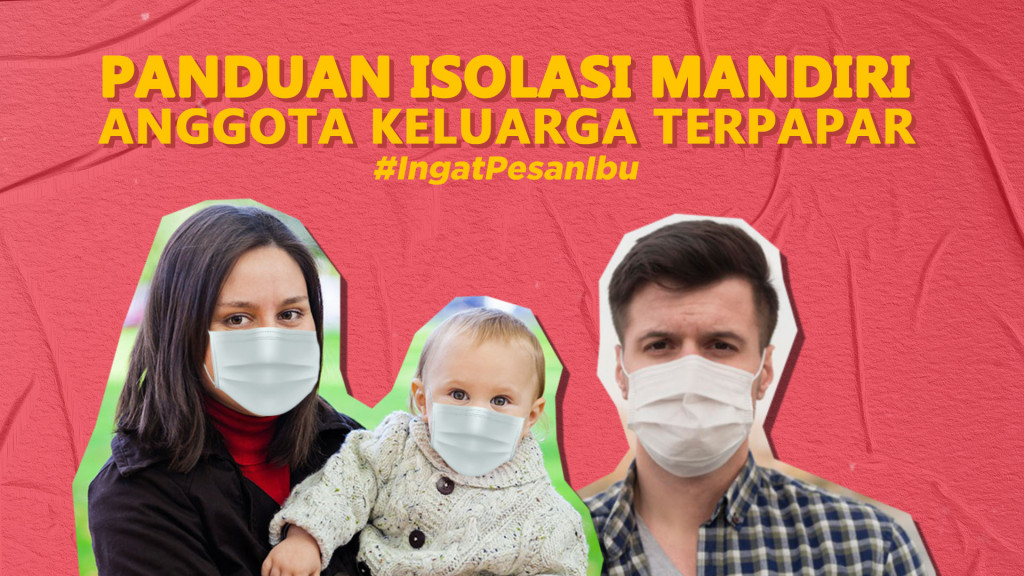 Panduan Isolasi Mandiri Anggota Keluarga Terpapar COVID-19
