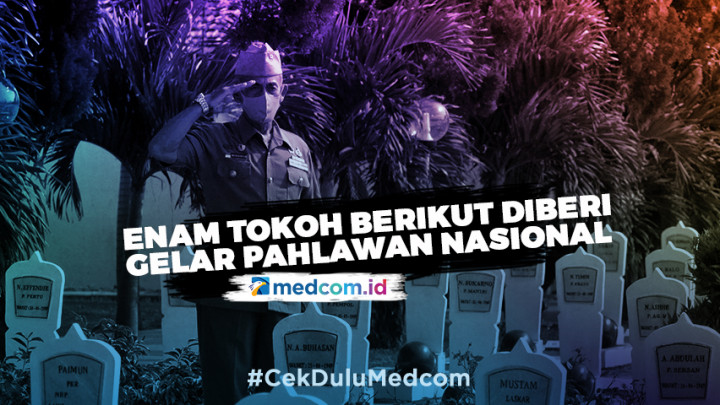 Enam Tokoh Bangsa Berikut Diberi Gelar Pahlawan Nasional