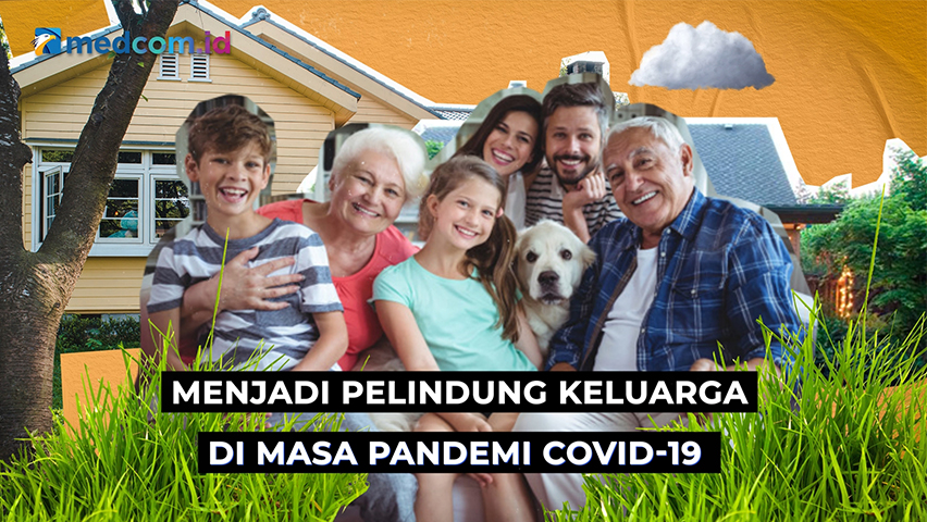 Menjadi Pelindung Keluarga di Masa Pandemi COVID-19