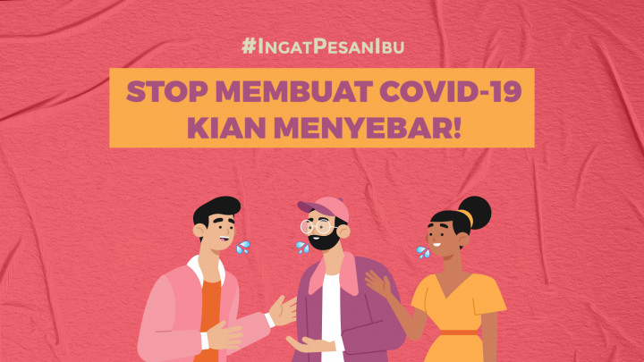 Stop Membuat COVID-19 Kian Menyebar!
