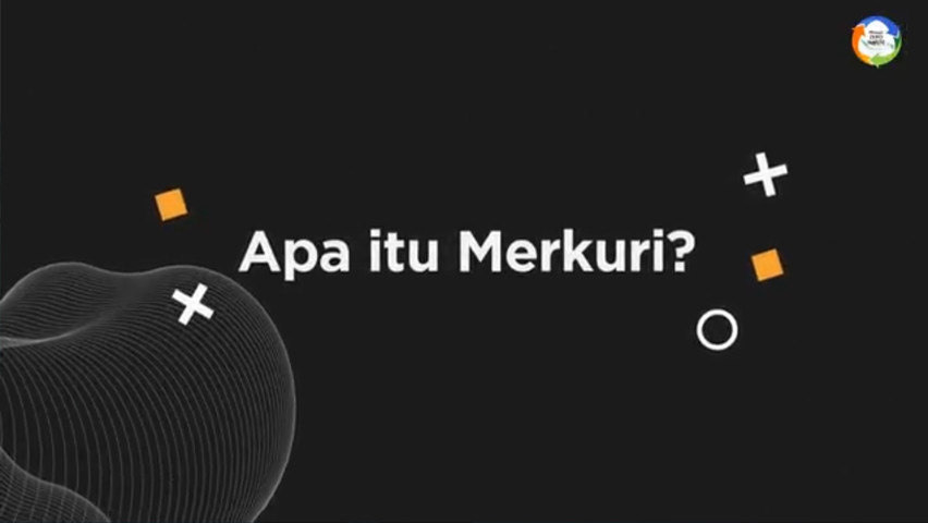 Mengenal Merkuri dan Upaya Pengurangan serta Penghapusannya di Indonesia