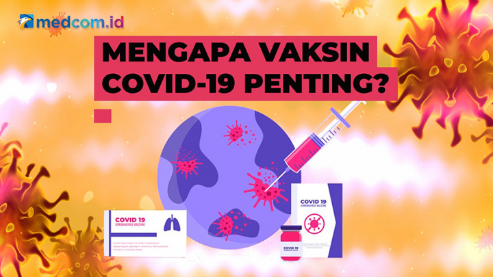 Mengapa Vaksin COVID-19 Penting?