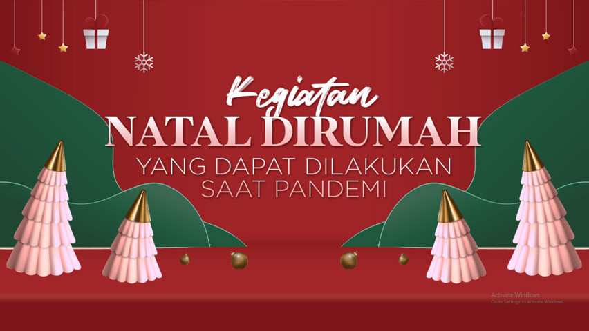 Kegiatan Natal dirumah yang Dapat Dilakukan Saat Pandemi