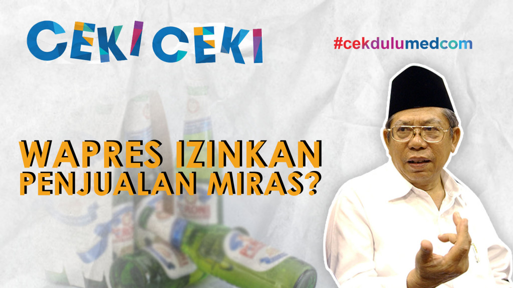 [Ceki-ceki] Ma'ruf Amin Izinkan Jual Miras untuk Bantu Kas Negara? Simak Faktanya
