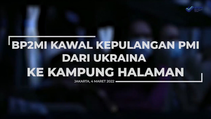 BP2MI Kawal Kepulangan PMI dari Ukraina ke Kampung Halaman