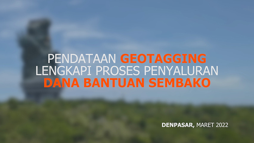 Pendataan Geotagging Lengkapi Proses Penyaluran Dana Bantuan Sembako