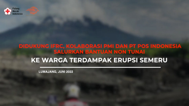 Didukung IFRC, PMI dan Pos Indonesia Salurkan Bantuan Non Tunai ke Korban Semeru