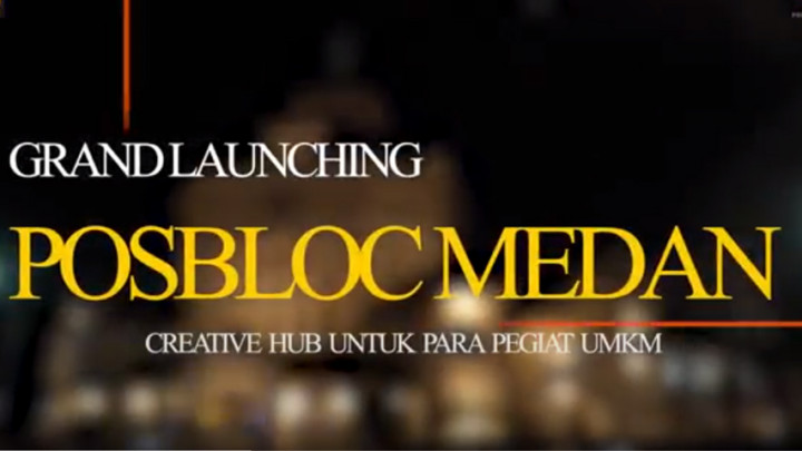 Grand Launching Pos Bloc Medan, Creative Hub untuk Pegiat UMKM