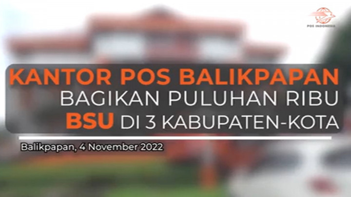 Pos Balikpapan Bagikan Puluhan Ribu BSU di Kabupaten/Kota