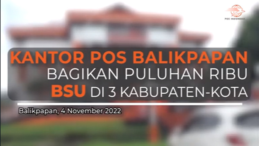 Pos Balikpapan Bagikan Puluhan Ribu BSU di 3 Kabupaten/Kota