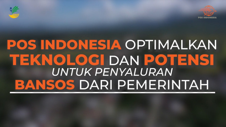 Pos Indonesia Optimalkan Teknologi dan Potensi untuk Penyaluran Bansos