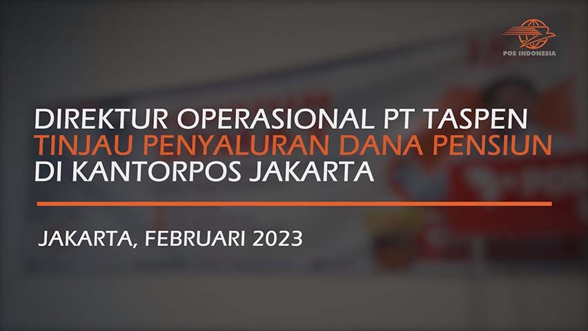 Peninjauan Penyaluran Dana Pensiun di Kantor Pos Jakarta