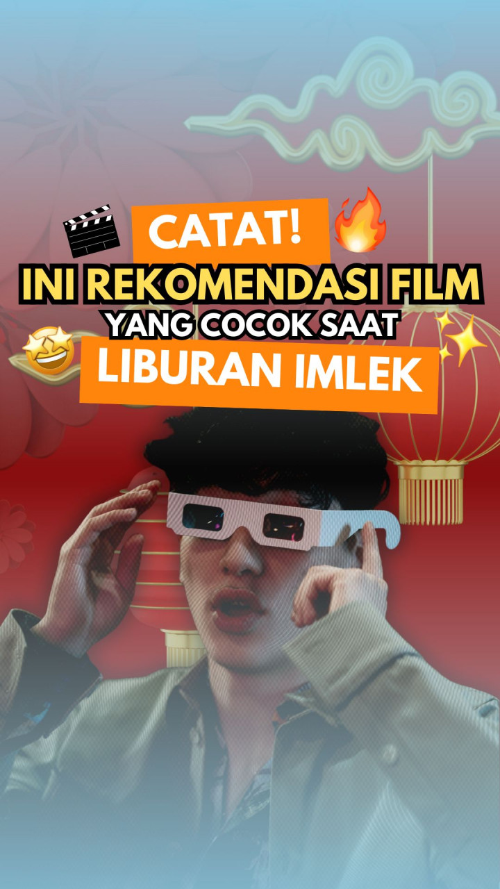 Catat! Ini Rekomendasi Film yang Cocok saat Liburan Imlek