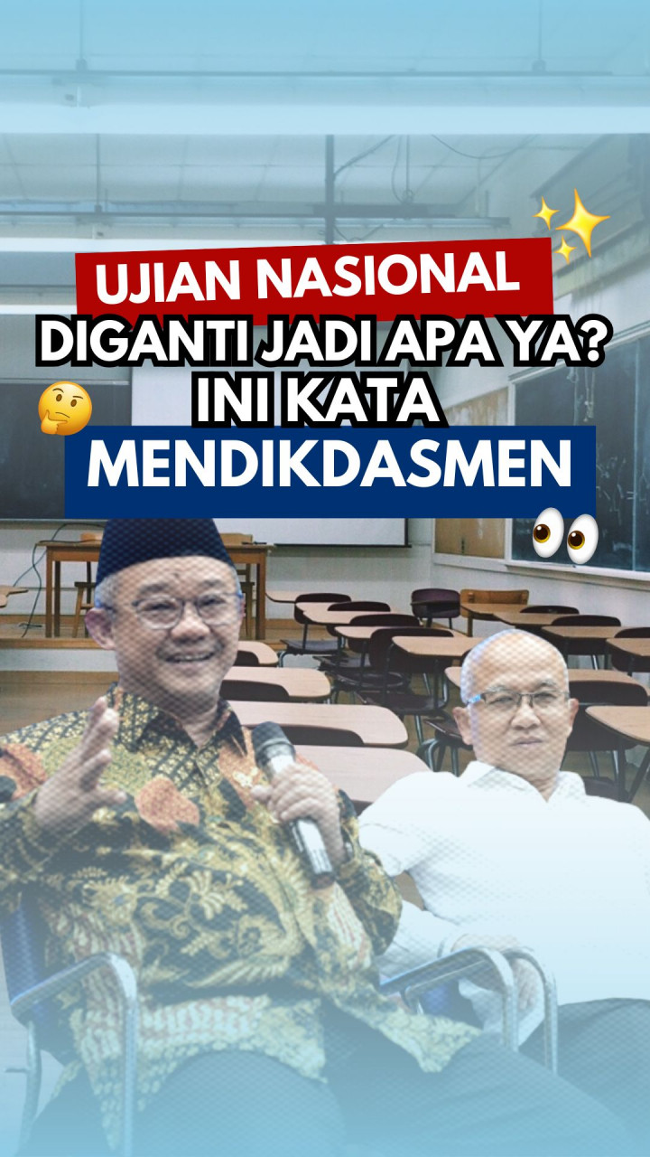 Ujian Nasional Diganti dengan Apa? Ini Kata Mendikdasmen