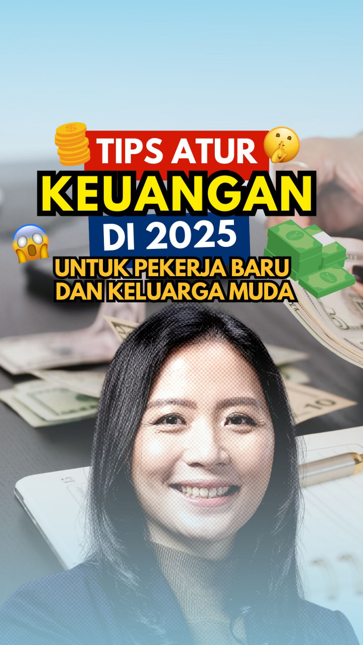 Tips Atur Keuangan di 2025 untuk Pekerja Baru dan Keluarga Muda