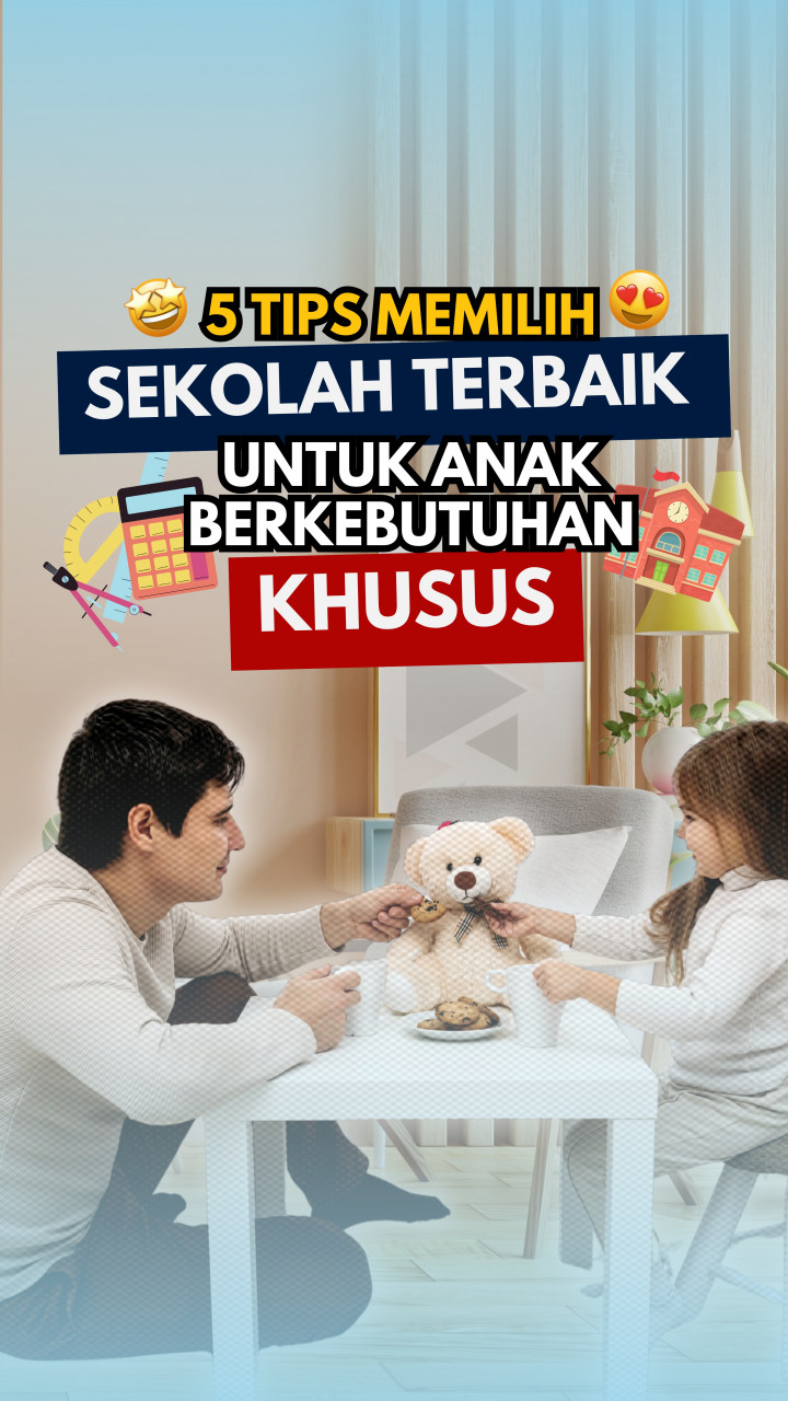 5 Tips Memilih Sekolah Terbaik untuk Anak Berkebutuhan Khusus