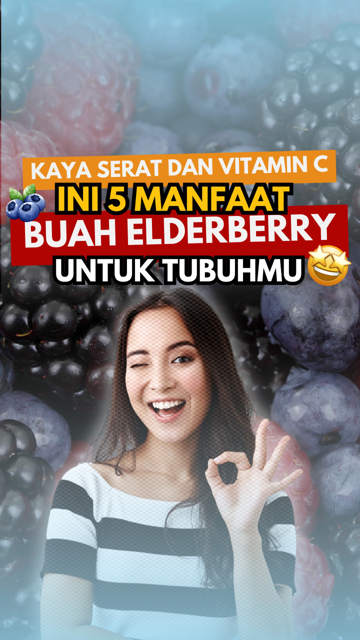 Kaya Serat dan Vitamin C, Ini 5 Manfaat Buah Elderberry untuk Tubuhmu