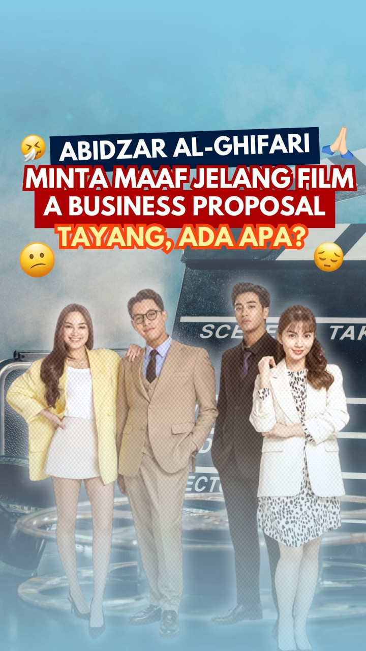 Abidzar Al-Ghifari Minta Maaf Jelang Film A Business Proposal Tayang, Ada Apa?