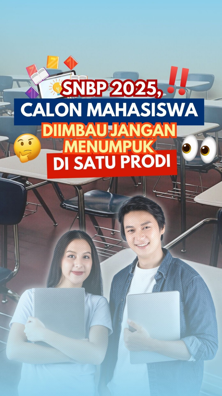 SNBP 2025, Calon Mahasiswa Diimbau Jangan Menumpuk di Satu Prodi