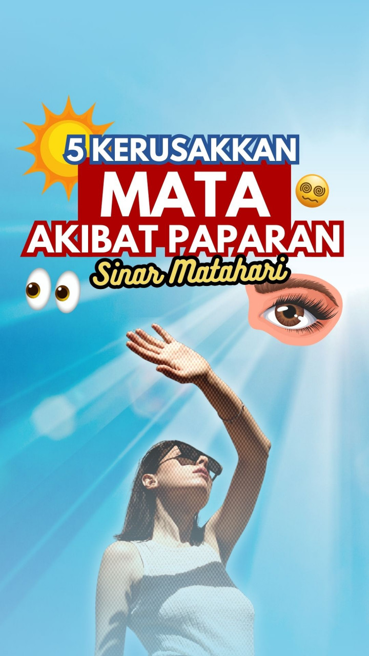 5 Kerusakkan Mata Akibat Paparan Sinar Matahari